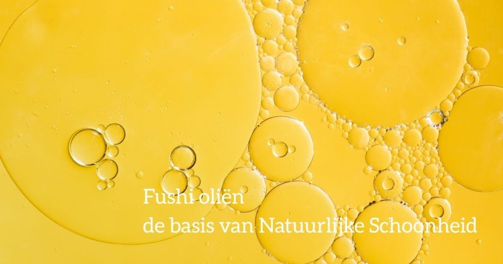 Fushi Natuurlijke Huidverzorging. Plantaardige oliën voor de huid.